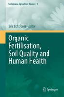 Organic Fertilisation, Soil Quality and Human Health 9400795033 Book Cover