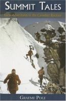 Summit Tales: Exciting Early Adventures In The Canadian Rockies 1551539373 Book Cover