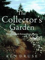 The Collector's Garden: Designing With Extraordinary Plants 0517799839 Book Cover