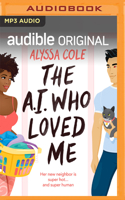 The A.I. Who Loved Me 1713579707 Book Cover