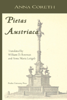 Pietas Austriaca: Austrian Religious Practices in the Baroque Era 1557531595 Book Cover