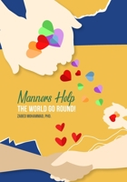 Manners Help The World Go Round 1998923193 Book Cover