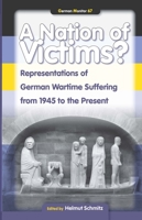 A Nation of Victims? Representations of German Wartime Suffering from 1945 to the Present (German Monitor 67) (German Monitor,) 9042022094 Book Cover