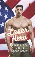 Loser Hero: A Military Romance B0C9S89ZF7 Book Cover