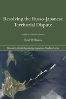 Resolving the Russo-Japanese Territorial Dispute 0415691451 Book Cover