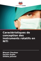 Caractéristiques de conception des instruments rotatifs en NiTi (French Edition) 6208622255 Book Cover