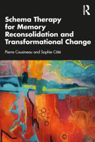 Schema Therapy for Memory Reconsolidation and Transformational Change 1041043783 Book Cover