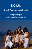 SCIM Short Course In Miracles 0557873320 Book Cover