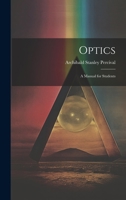 Optics: A Manual for Students 1022492721 Book Cover