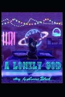 A Lonely God B0BW2G3ZH8 Book Cover
