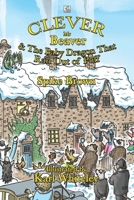 Clever Mr Beaver: The Baby Dragon That Ran Out of Puff 1836638906 Book Cover
