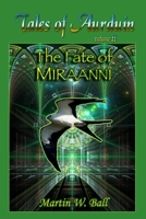 The Fate of Miraanni (Tales of Aurduin) 1475214073 Book Cover