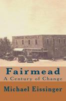 Fairmead:: A Century of Change 1475275382 Book Cover