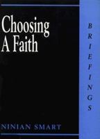 Choosing a Faith (Briefings) 0714529826 Book Cover