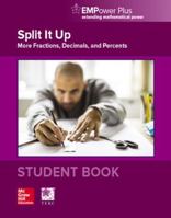 Empower Math, Split It Up: More Fractions, Decimals, and Percents, Student Edition 0076620913 Book Cover
