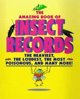 Animal Records - Amazing Book of Insect Records 1567113737 Book Cover