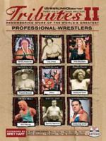 Tributes II: Remembering More of the Worlds Greatest Wrestlers (Wrestling Observer) 1582618178 Book Cover