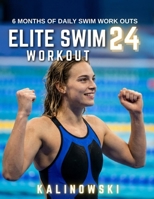 Elite Swim Workout 24 B0CDDXY3YR Book Cover