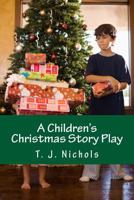 A Children's Christmas Story Play 1537647822 Book Cover