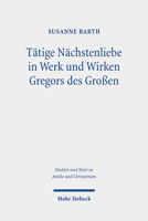 Tatige Nachstenliebe in Werk Und Wirken Gregors Des Grossen 3161563034 Book Cover