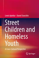 Street Children and Homeless Youth: A Cross-Cultural Perspective 9401779015 Book Cover
