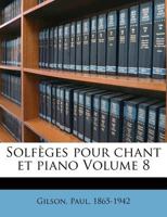 Solfèges pour chant et piano Volume 8 117262481X Book Cover