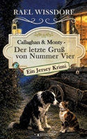 Callaghan & Monty - Der letzte Gruß von Nummer Vier: Ein Jersey Krimi auf Sark - Illustrierte Ausgabe (German Edition) 3946797822 Book Cover