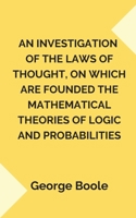 An Investigation of the Laws of Thought, 9391270166 Book Cover