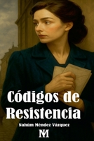 Códigos de Resistencia (Spanish Edition) B0FHJFVRLC Book Cover