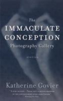 Immaculate Conception Photography Gallery and Other Stories 0316319147 Book Cover