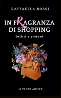 In fragranza di shopping (Delitti e profumi) (Italian Edition) B0DLLSS1W6 Book Cover