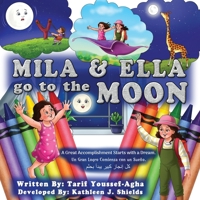 Mila & Ella Go To The Moon, A Great Accomplishment Starts with a Dream. Coloring Book 1971005002 Book Cover