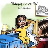 Happy To Be Me! 098372072X Book Cover