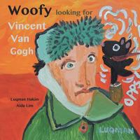 Woofy Looking for Vincent van Gogh 1482883015 Book Cover