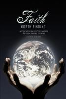 Faith Worth Finding: A Discussion of Covenants Fifteen Short Stories 142697549X Book Cover