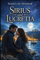 Sirius und Lucretia (German Edition) B0GRNZ243Q Book Cover