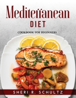 Mediterranean Diet: Cookbook for Beginners 191503373X Book Cover