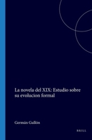 Novela del XIX: Estudio Sobre Su Evolucion Formal (Teoria Literaria, Texto y Teoria, 6) 9051832095 Book Cover