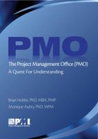 The Project Management Office (PMO): A Quest for Understanding 1933890975 Book Cover