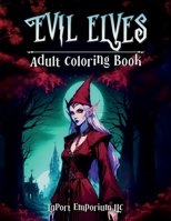 Evil Elves Adult Coloring Book B0CLLMFD7R Book Cover