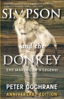 Simpson and the Donkey: The Making of a Legend 0522866034 Book Cover