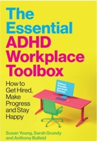 ADHD Workplace Survival Guide: How to Get a Job and Thrive in Your Career 1805019260 Book Cover