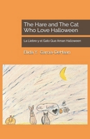 The Hare and The Cat Who Love Halloween: La Liebre y el Gato Que Aman Halloween B0FKFNDP91 Book Cover