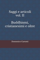 Saggi e articoli vol. II Buddhismi, cristianesimi e oltre B0CN2ZLCDP Book Cover