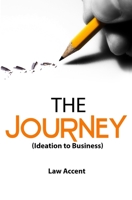 The Journey: Ideation to Business B08KTC8WD3 Book Cover