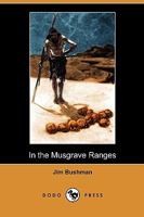 In the Musgrave Ranges 1546559507 Book Cover