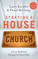 Starting a House Church 0830743650 Book Cover