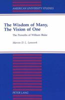 The Wisdom of Many, the Vision of One: The Proverbs of William Blake 0820417815 Book Cover