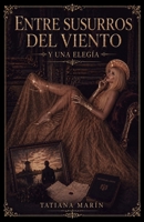 ENTRE SUSURROS DEL VIENTO Y UNA ELEGÍA (Spanish Edition) B0H5FWZVJ7 Book Cover