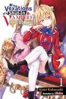 The Vexations of a Shut-In Vampire Princess, Vol. 1 (light novel) 1975339495 Book Cover